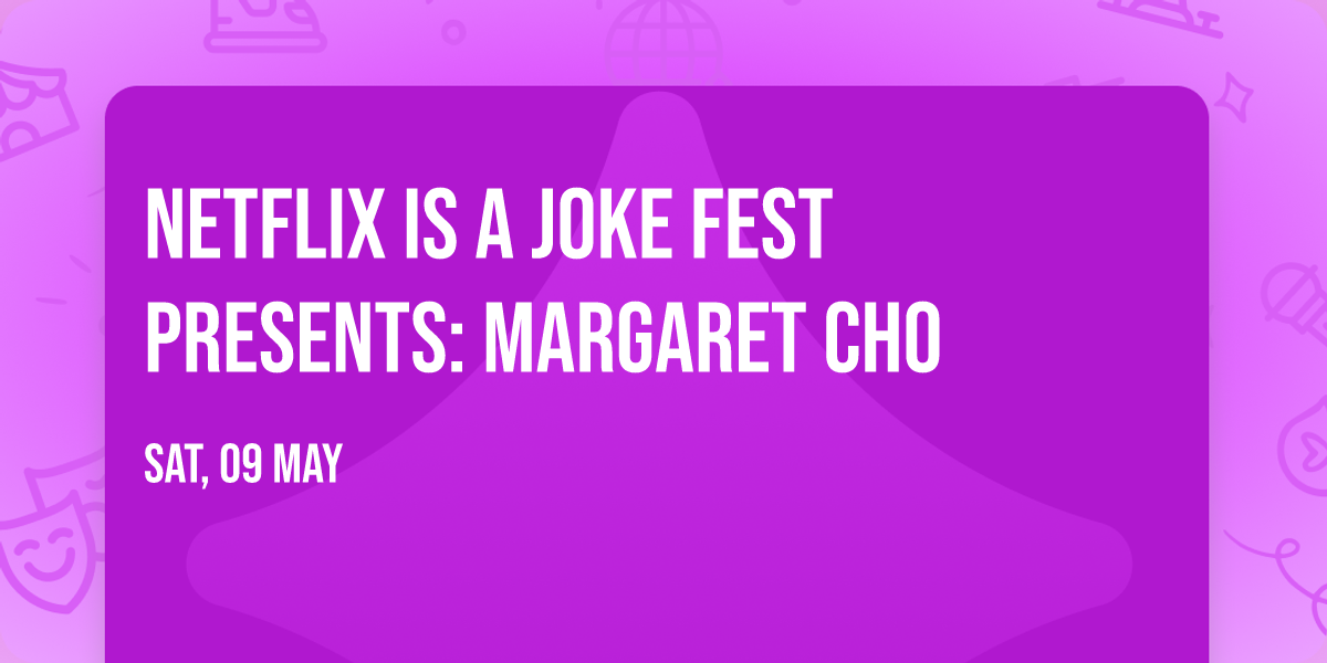 Netflix Is A Joke Fest Presents: Margaret Cho