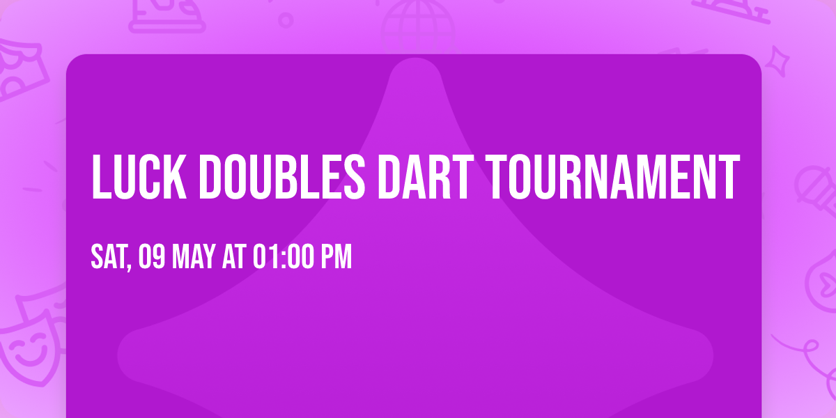 Luck Doubles Dart Tournament 