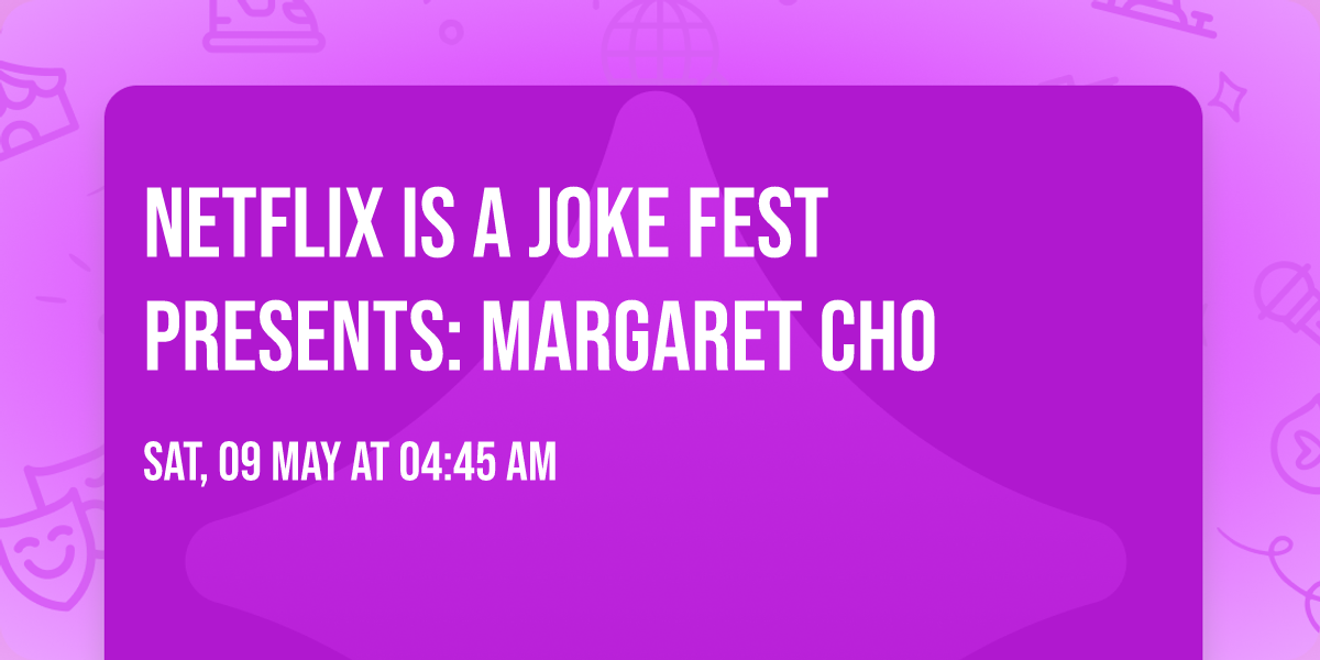 Netflix Is A Joke Fest Presents: Margaret Cho