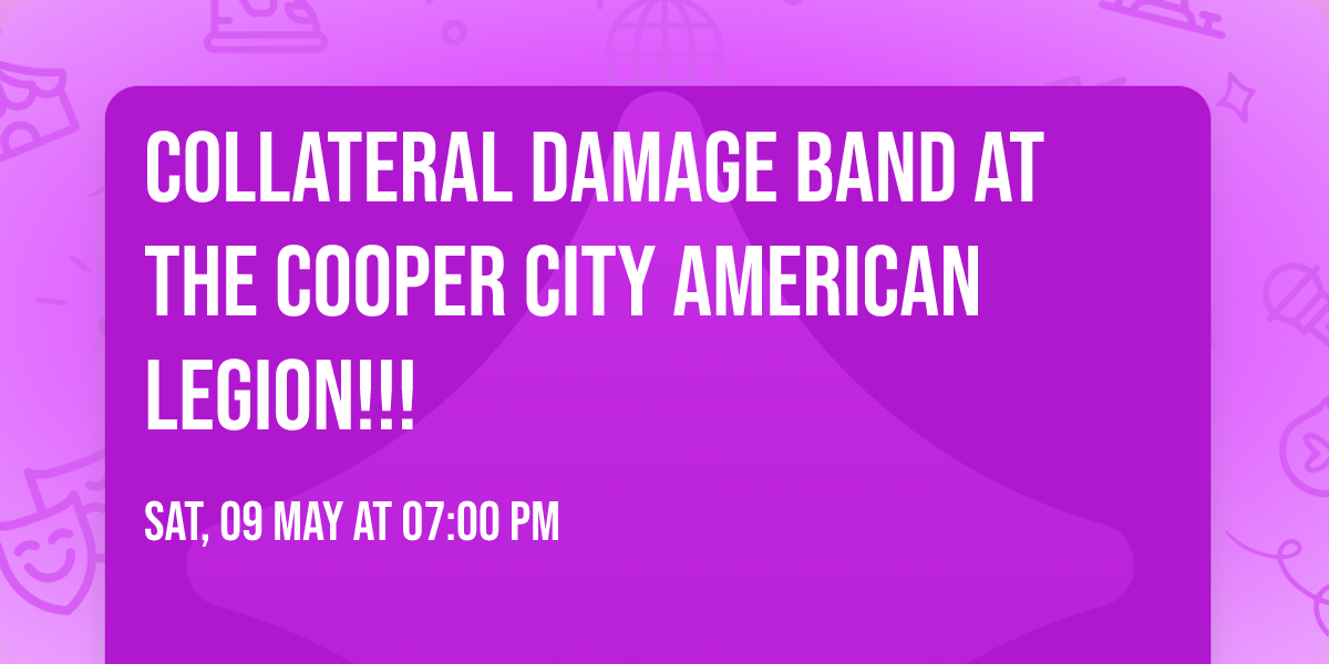 COLLATERAL DAMAGE BAND AT THE COOPER CITY AMERICAN LEGION!!!