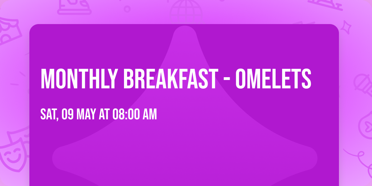 Monthly Breakfast - Omelets