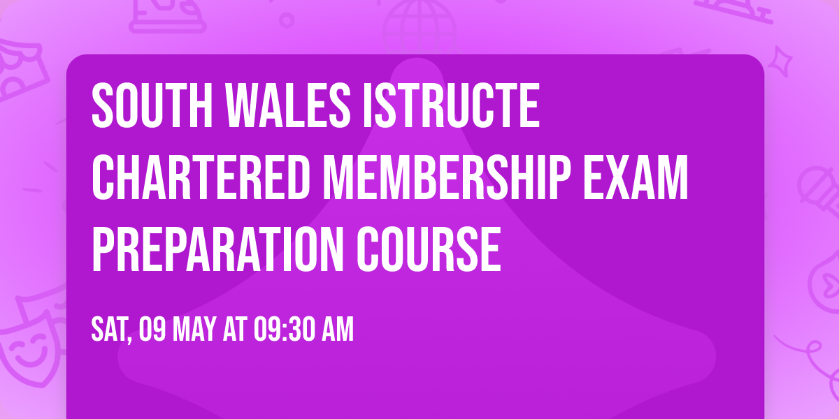 South Wales IStructE Chartered Membership Exam Preparation Course
