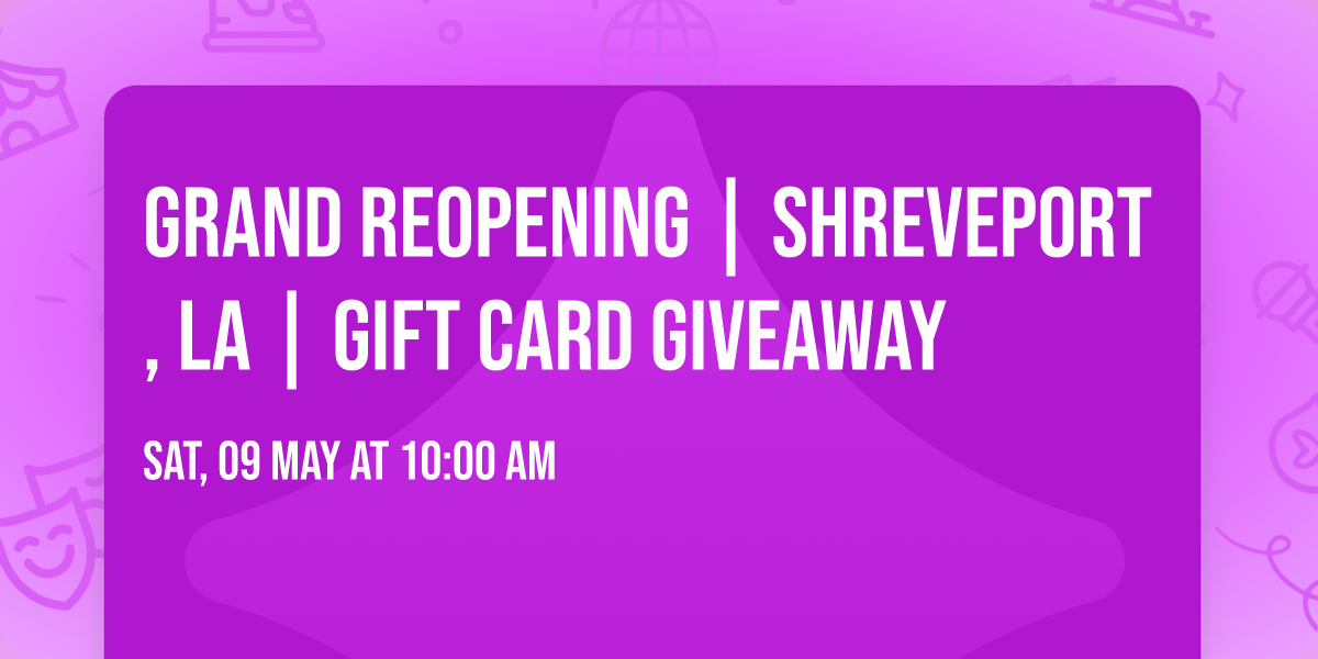 Grand Reopening | Shreveport, LA | Gift Card Giveaway