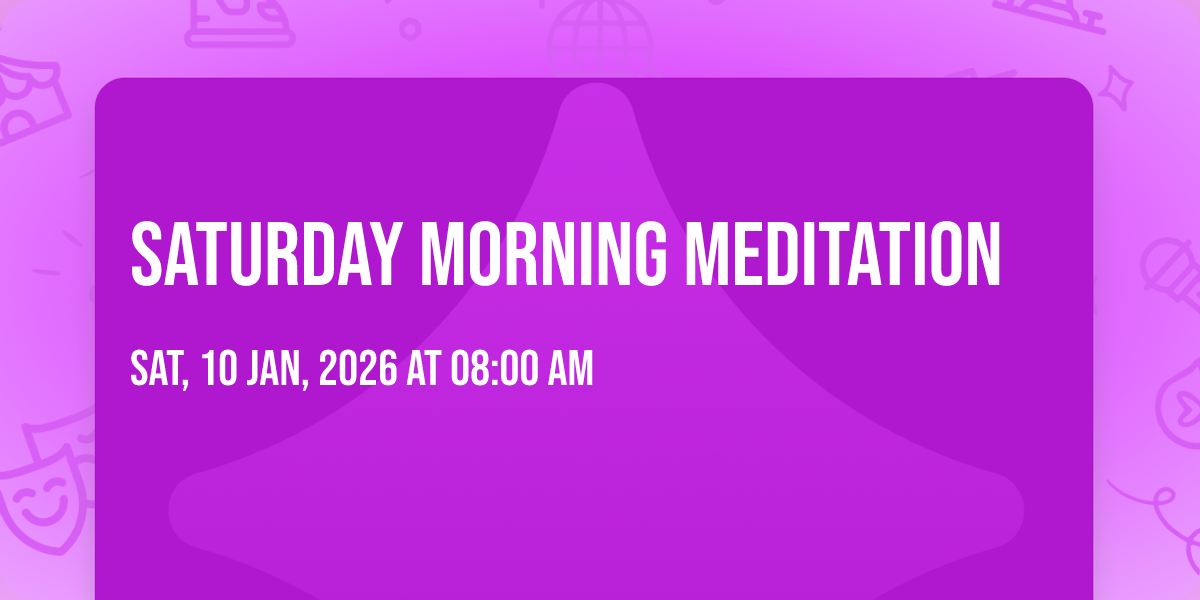Saturday Morning Meditation