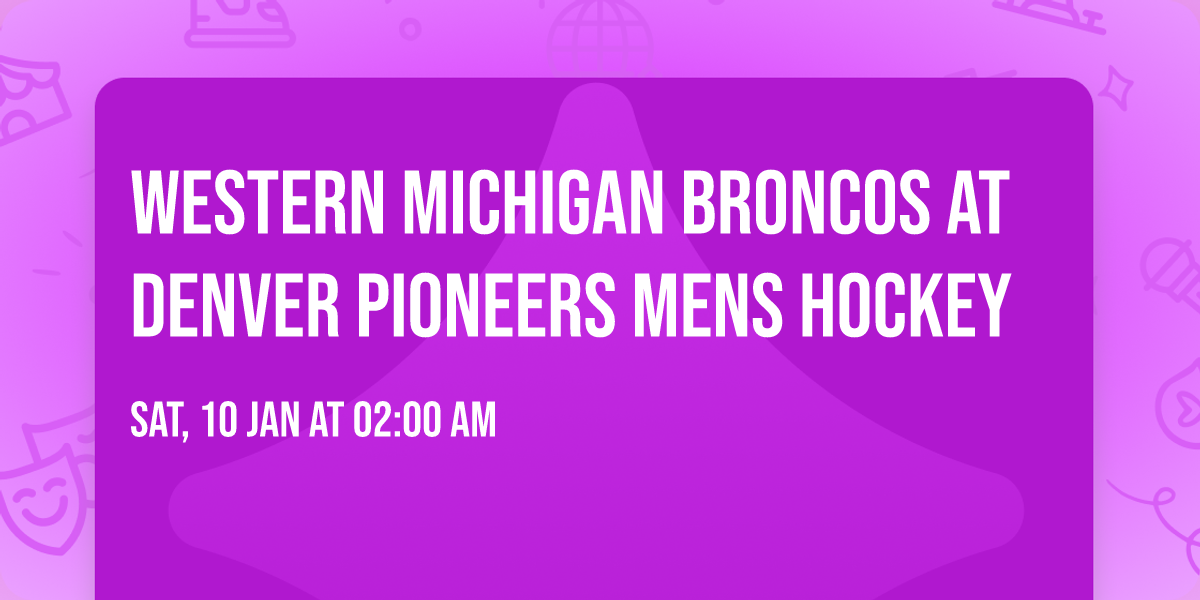 Western Michigan Broncos at Denver Pioneers Mens Hockey