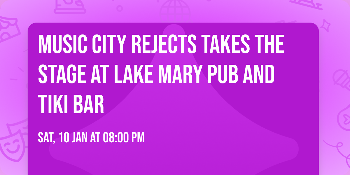 Music City Rejects takes the stage at Lake Mary Pub and Tiki Bar