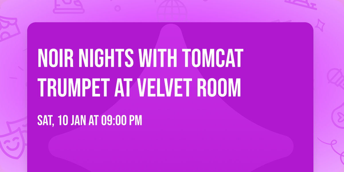 Noir Nights with TomCat Trumpet at Velvet Room