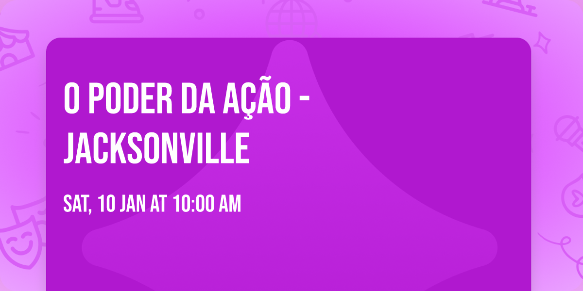 O Poder da A\u00e7\u00e3o - Jacksonville