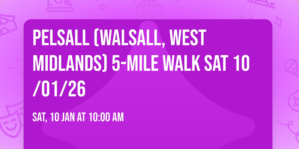 Pelsall (Walsall, West Midlands) 5-mile walk Sat 10\/01\/26