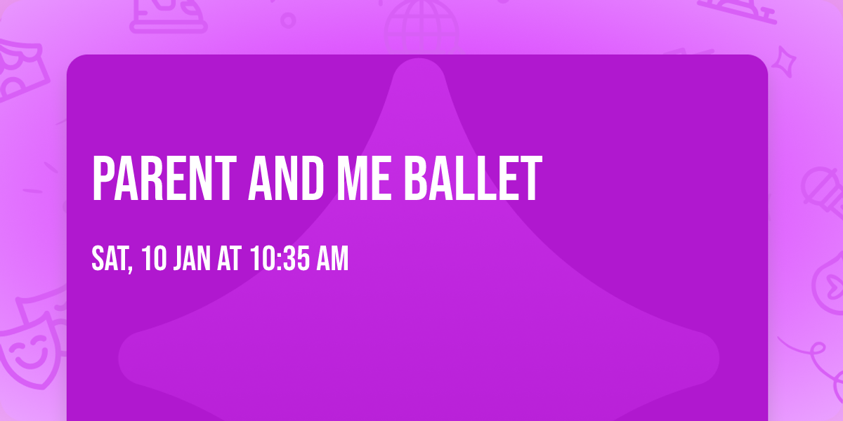 Parent and Me Ballet