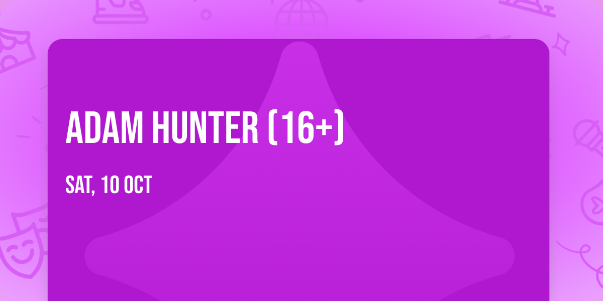 Adam Hunter (16+)