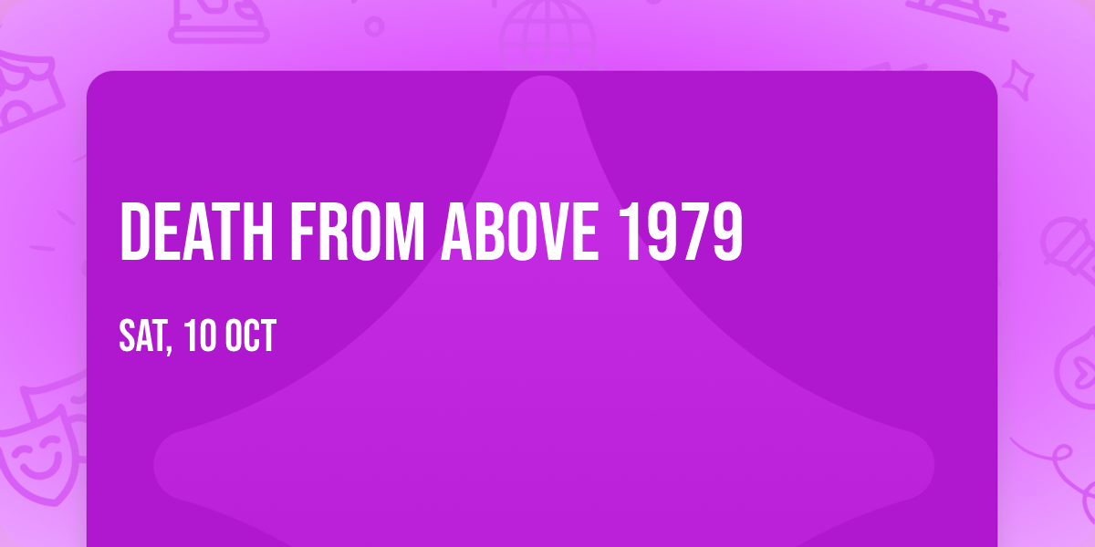 Death From Above 1979