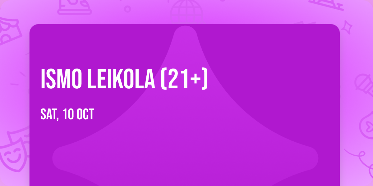 Ismo Leikola (21+)