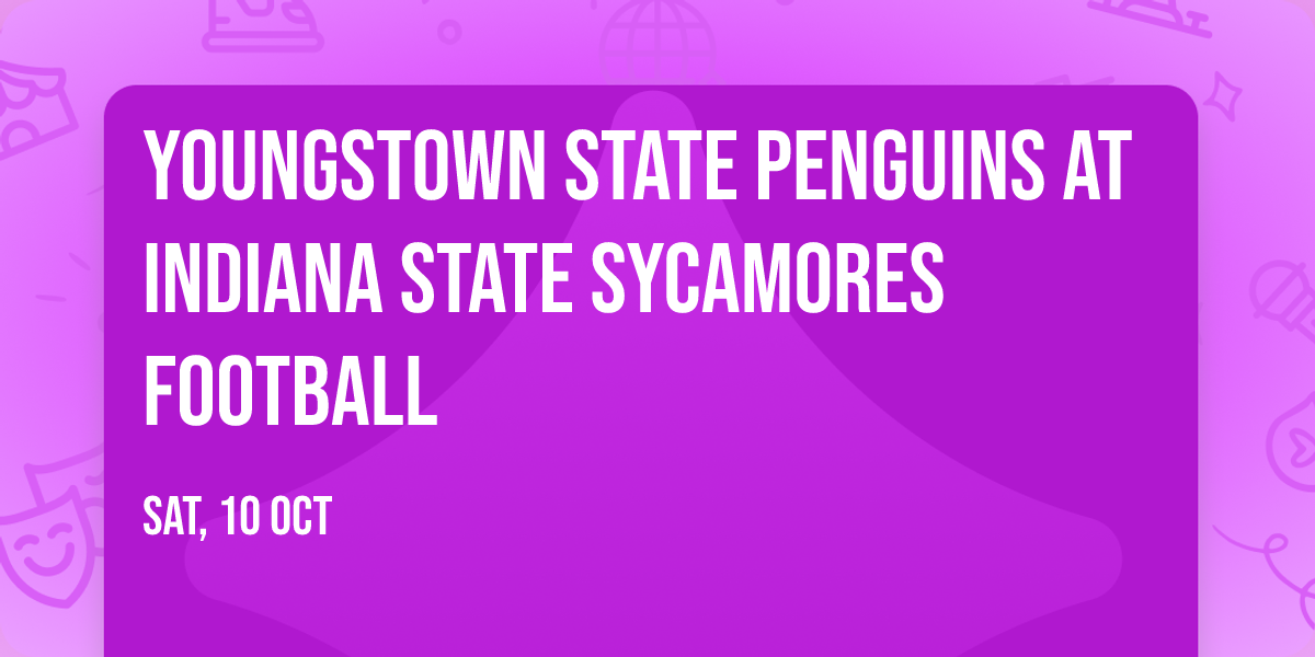 Youngstown State Penguins at Indiana State Sycamores Football