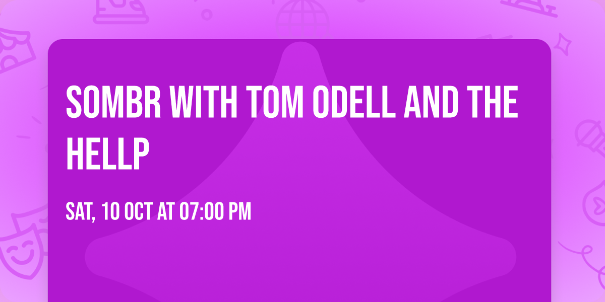 sombr with Tom Odell and The Hellp