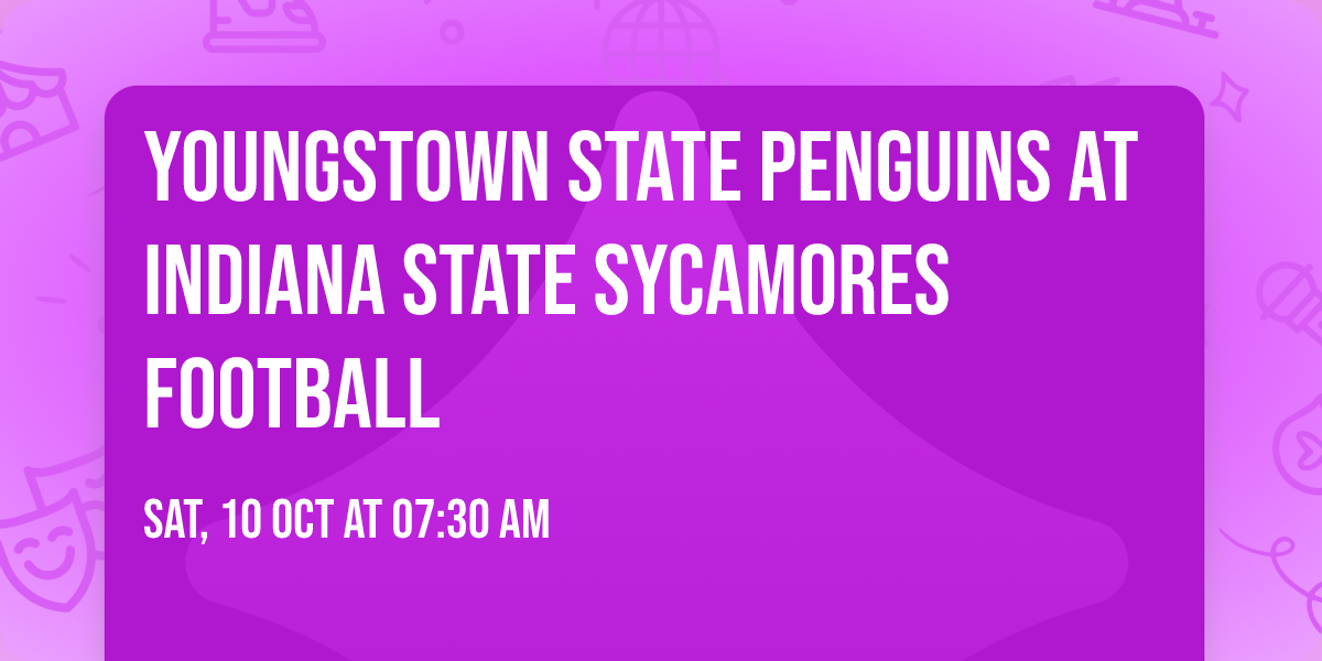 Youngstown State Penguins at Indiana State Sycamores Football