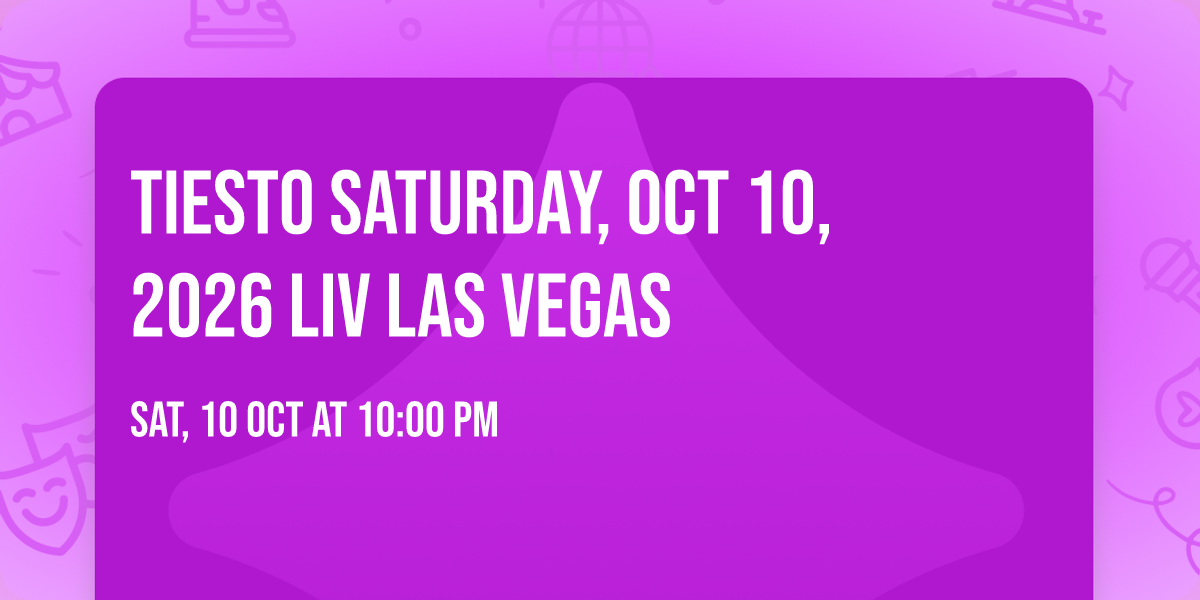 Tiesto Saturday, Oct 10, 2026 LIV Las Vegas