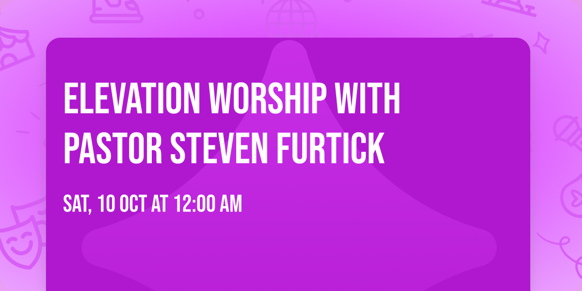 Elevation Worship with Pastor Steven Furtick