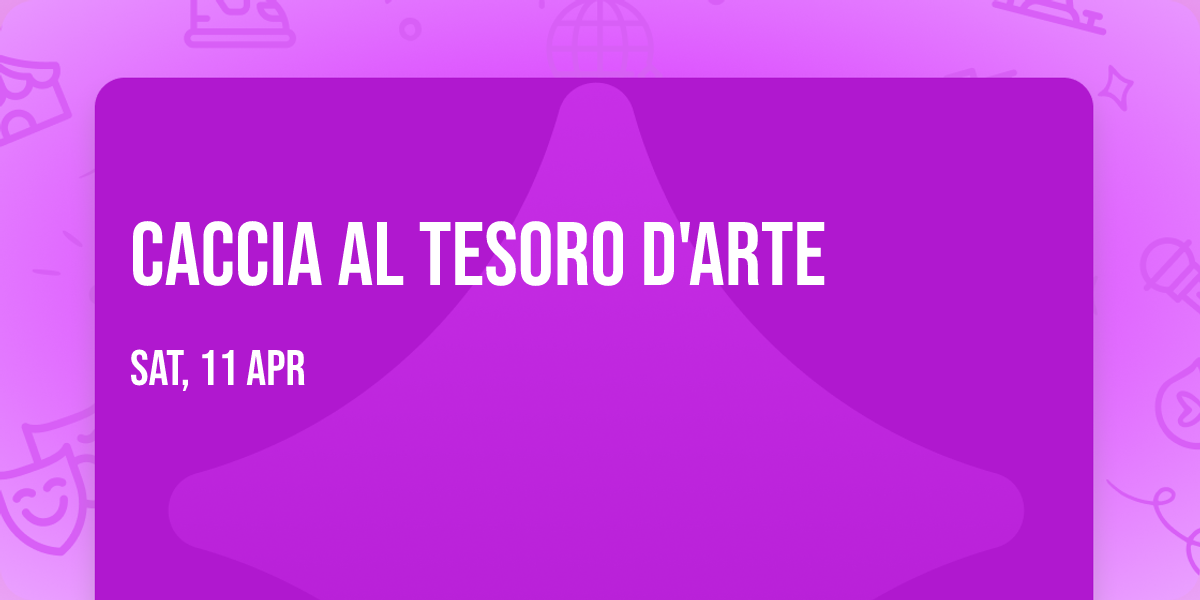 CACCIA AL TESORO D'ARTE 