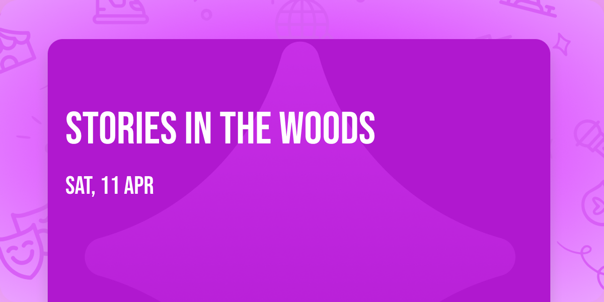Stories in the Woods