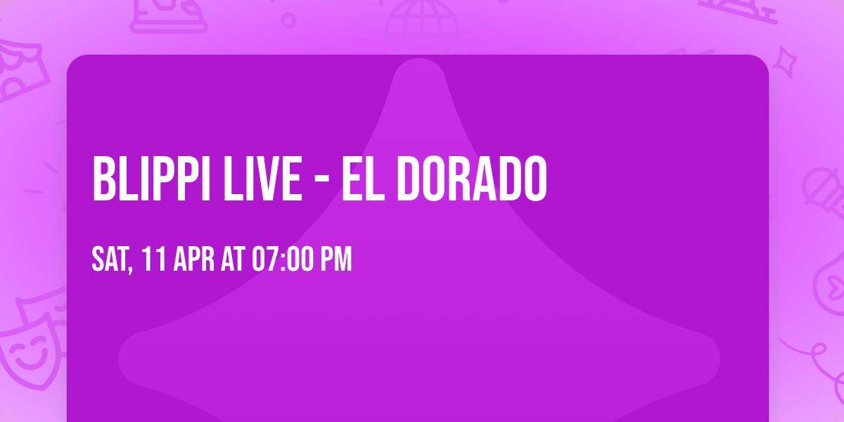 Blippi Live - El Dorado