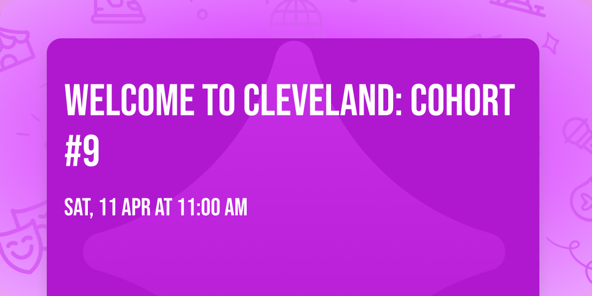 Welcome to Cleveland: Cohort #9