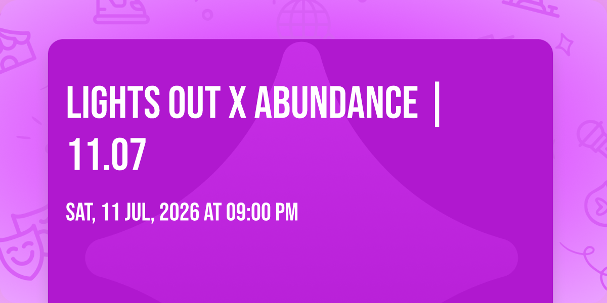Lights Out X ABUNdance