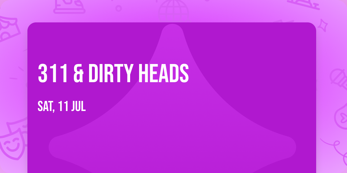 311 & Dirty Heads