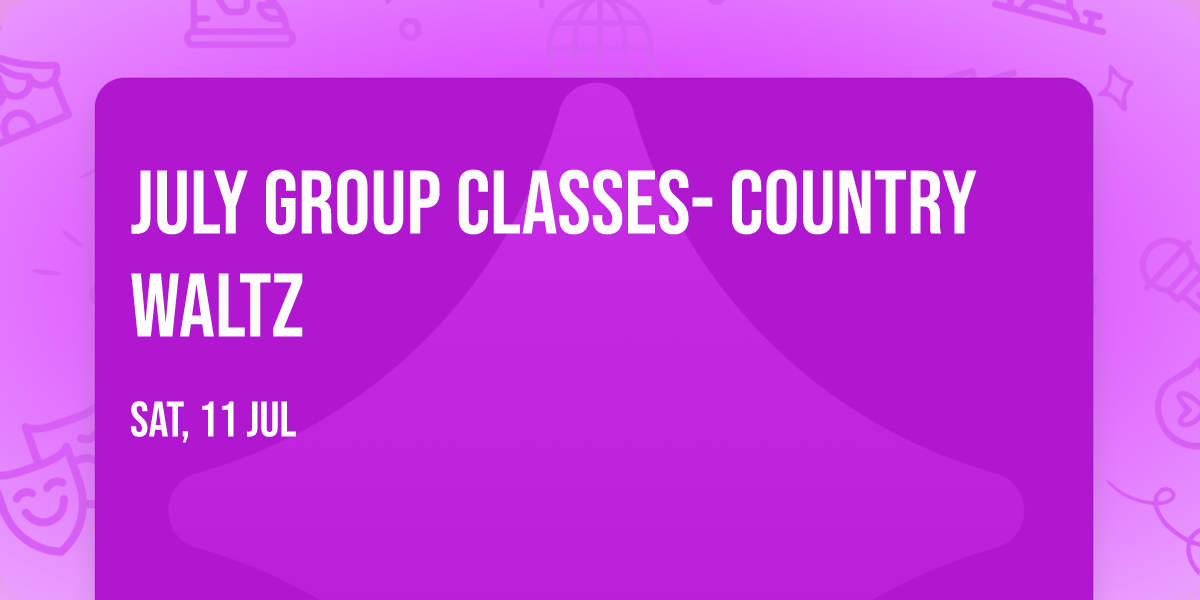 July Group Classes- Country Waltz