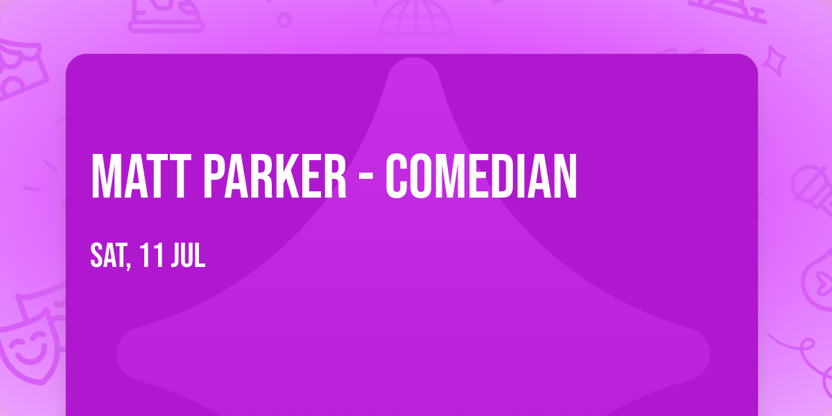 Matt Parker - Comedian