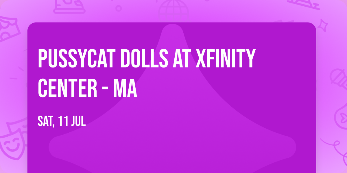 Pussycat Dolls at Xfinity Center - MA