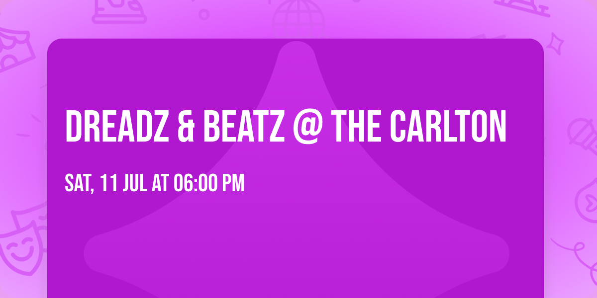 Dreadz & Beatz @ The Carlton