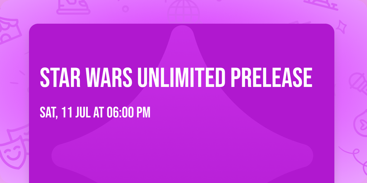 Star Wars Unlimited Prelease