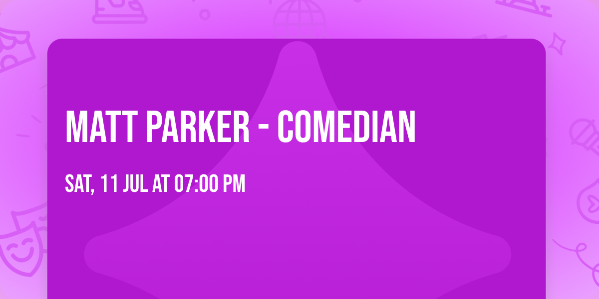 Matt Parker - Comedian