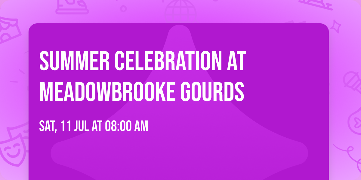 Summer Celebration at Meadowbrooke Gourds