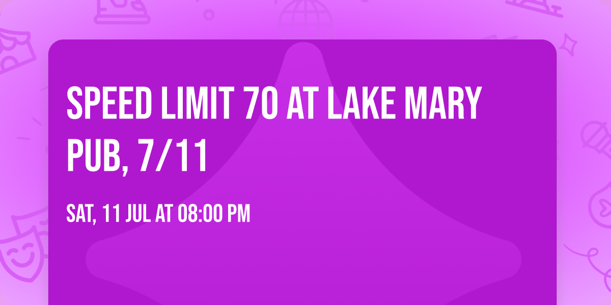 SPEED LIMIT 70 at Lake Mary Pub, 7\/11