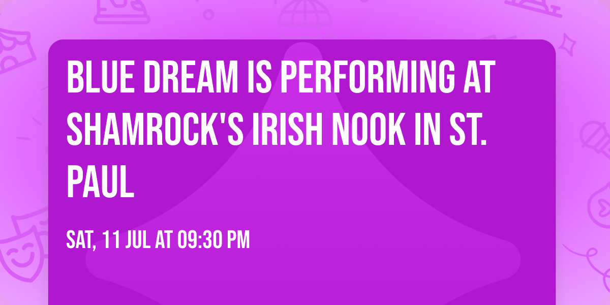 Blue Dream is Performing at Shamrock's Irish Nook in St. Paul