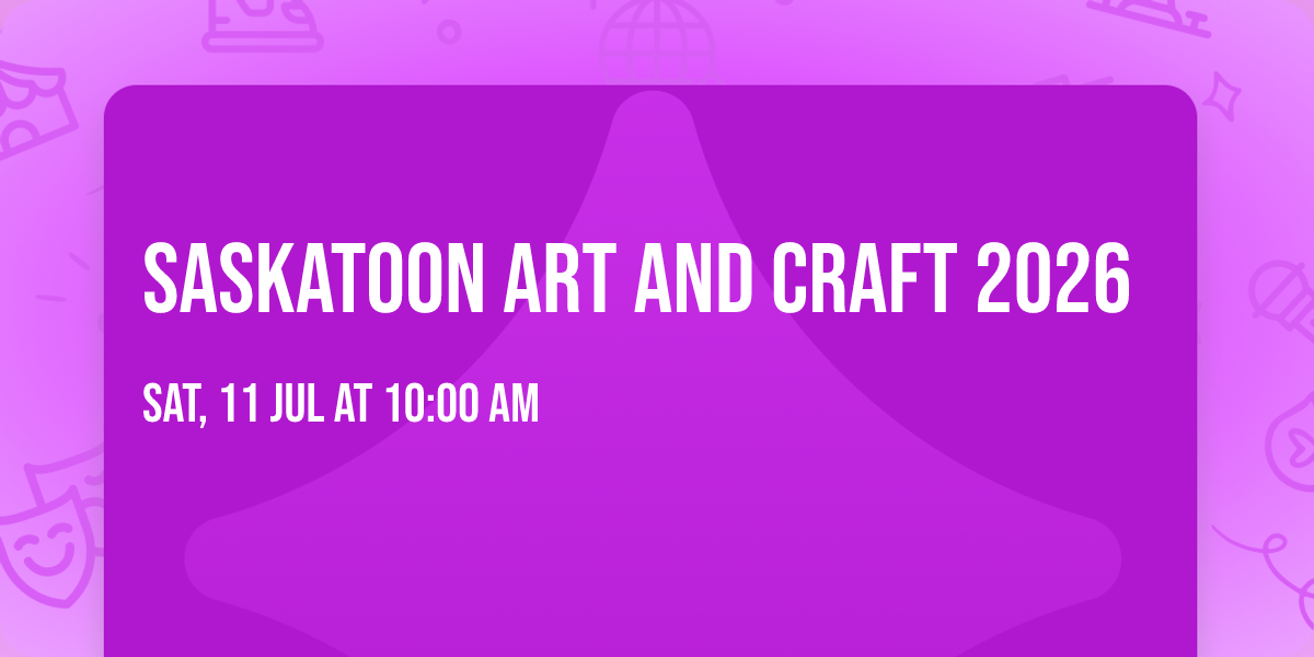Saskatoon Art and Craft 2026