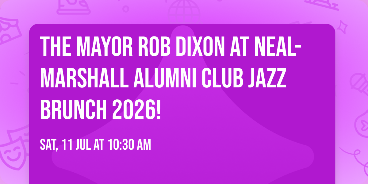 The Mayor ROB DIXON at Neal-Marshall Alumni Club Jazz Brunch 2026!