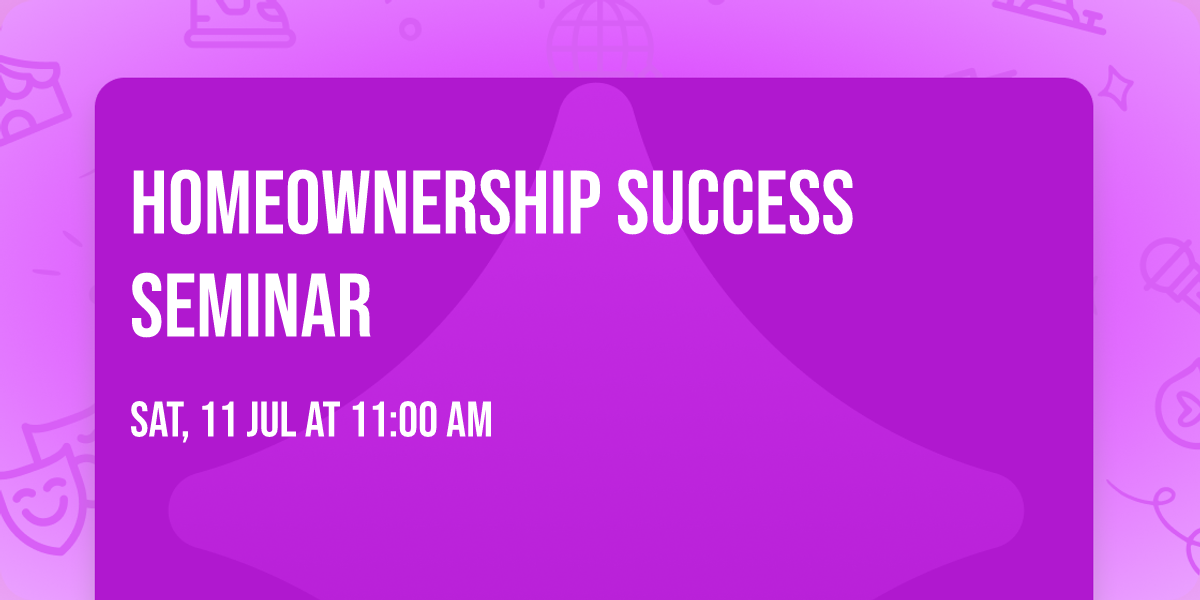 Homeownership Success Seminar