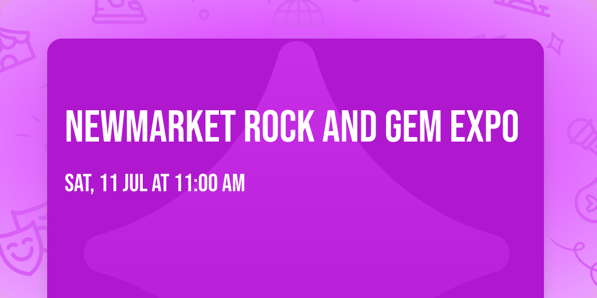 Newmarket Rock and Gem Expo 