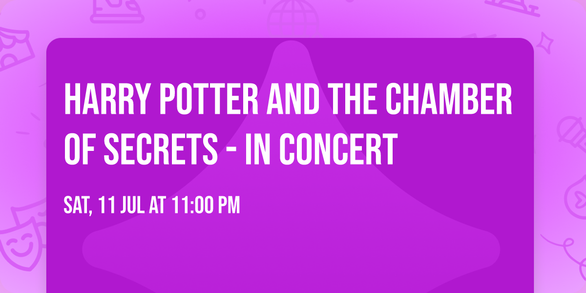 Harry Potter and the Chamber of Secrets - In Concert
