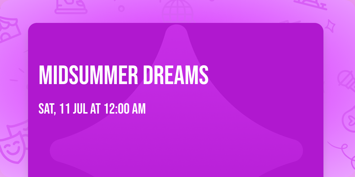 Midsummer Dreams