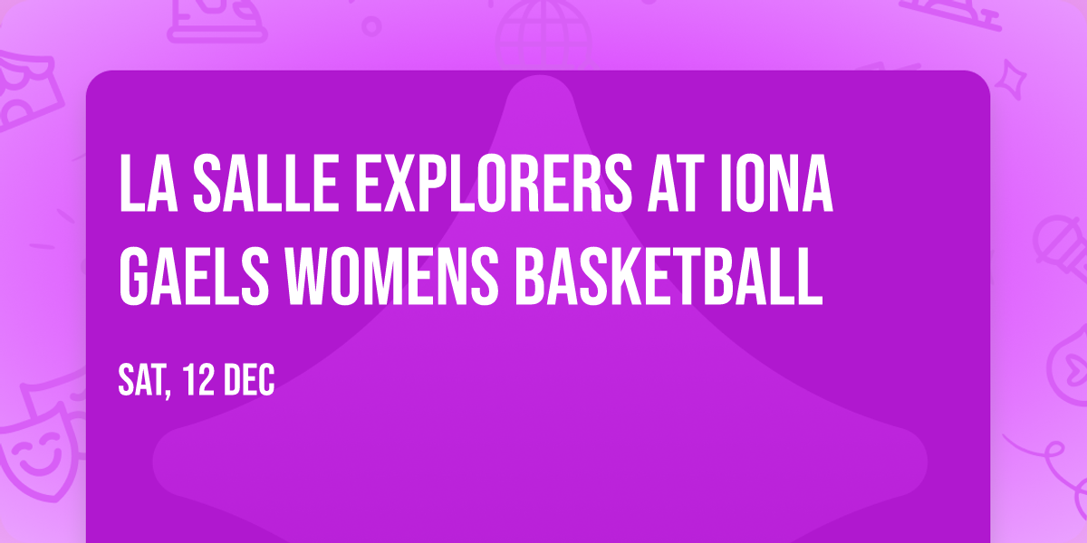 La Salle Explorers at Iona Gaels Womens Basketball
