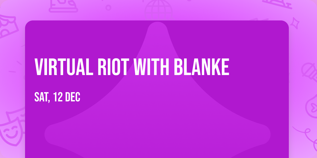 Virtual Riot with Blanke