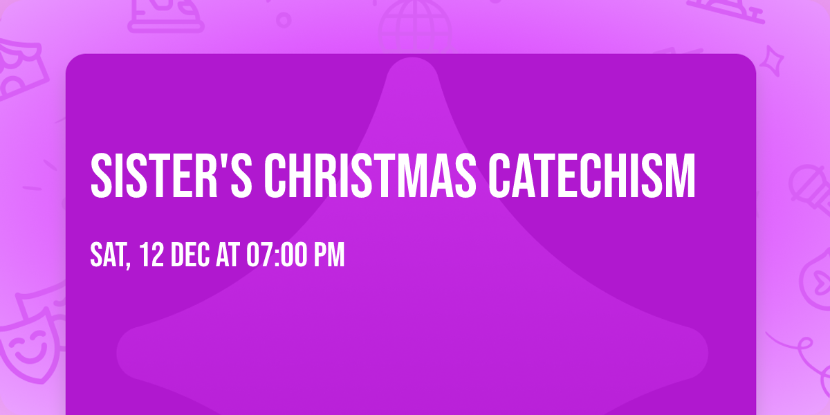 Sister's Christmas Catechism