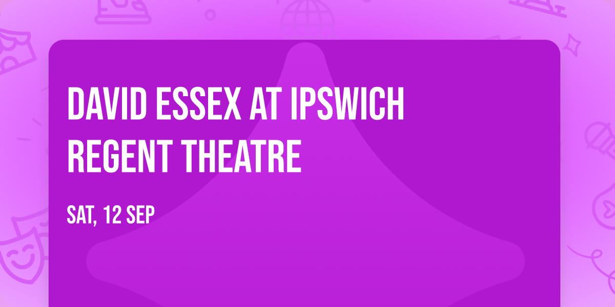 David Essex at Ipswich Regent Theatre