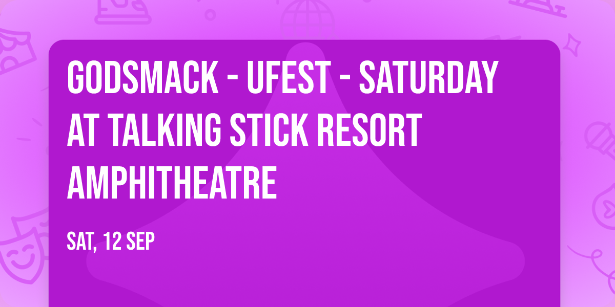 Godsmack - UFEST - Saturday at Talking Stick Resort Amphitheatre