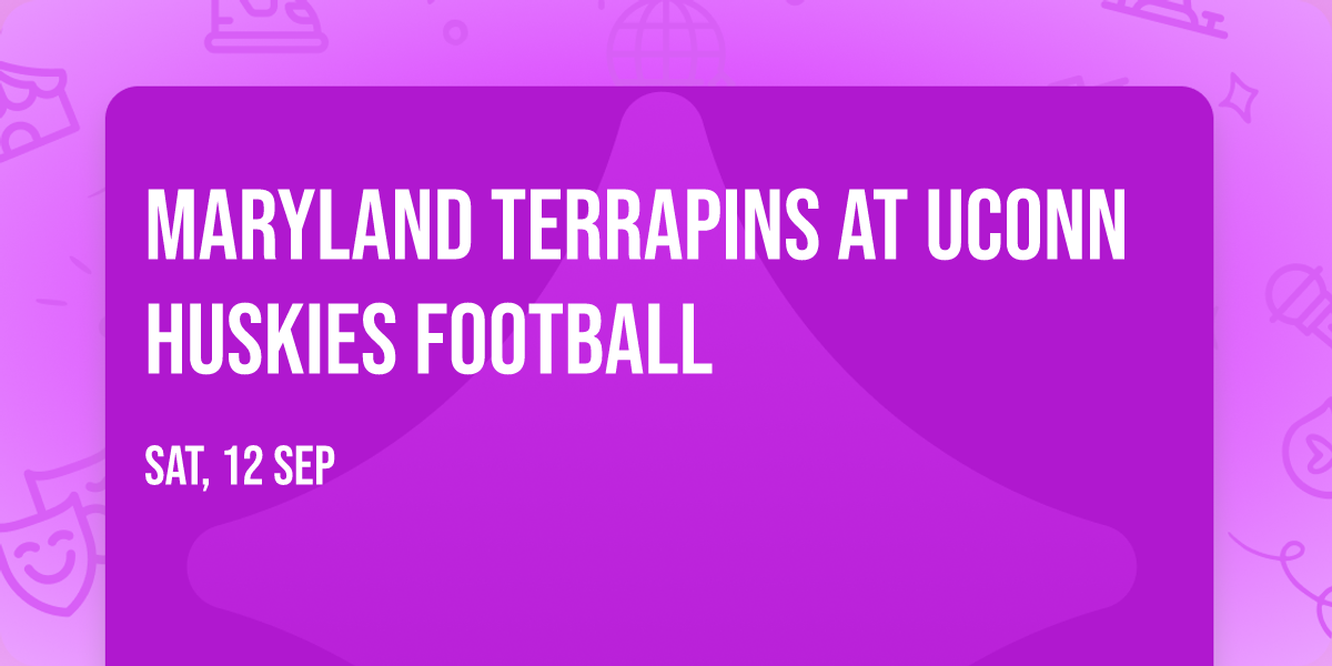 Maryland Terrapins at UConn Huskies Football