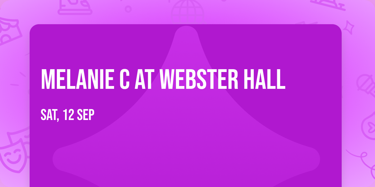 Melanie C at Webster Hall